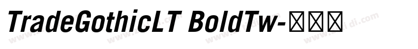 TradeGothicLT BoldTw字体转换